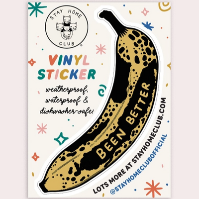 Been Better Banana Vinyl Sticker