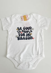 Be Good to People for No Reason Baby Onesie