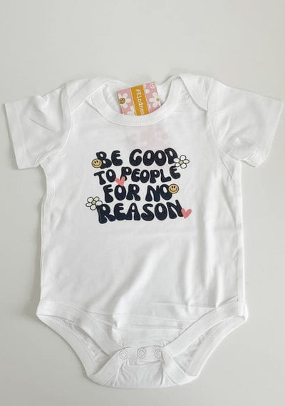 Be Good to People for No Reason Baby Onesie