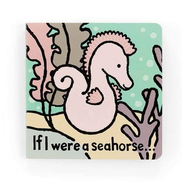 If I were a seahorse