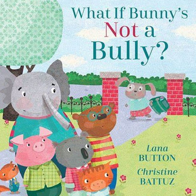 What if Bunny's Not a Bully?