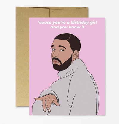 Drake- Birthday Girl Card
